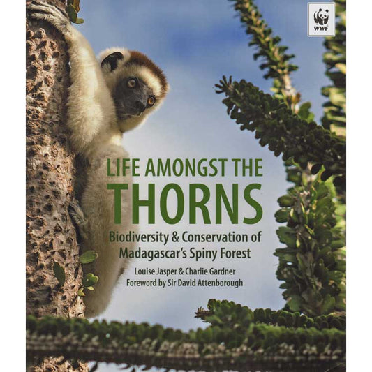Book cover and/or sample page of Life Amongst The Thorns Biodiversity & Conservation of Madagascar's Spiny Forest.