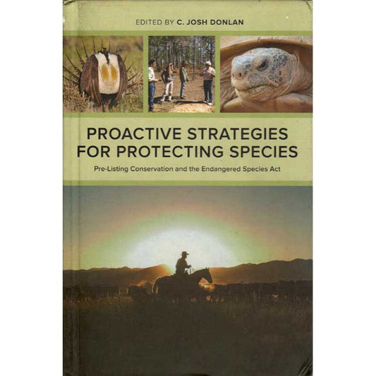 Proactive Strategies for Protecting Species: Pre-Listing Conservation and the Endangered Species Act cover