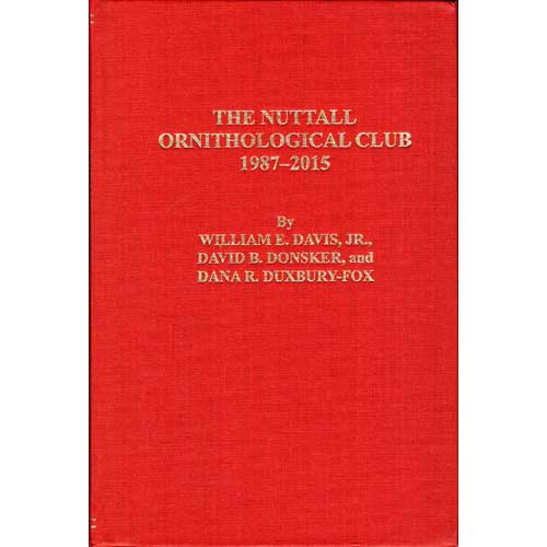 Book cover and/or sample page of History of the Nuttall Ornithological Club: 1987-2015