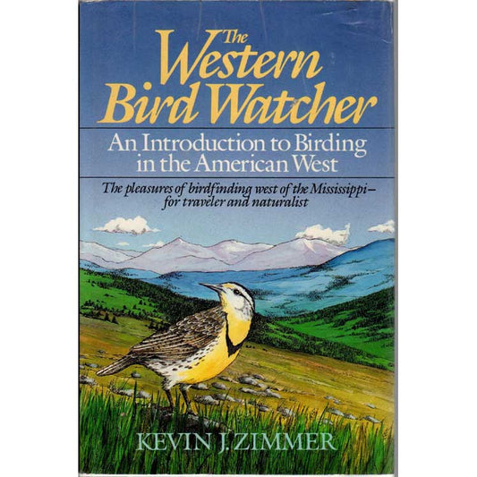 The Western Bird Watcher: An Introduction to Birding in the American West cover