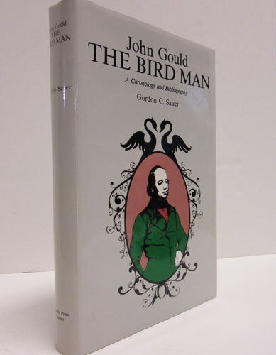 Book cover and/or sample page of John Gould The Bird Man. A Chronology and Bibliography