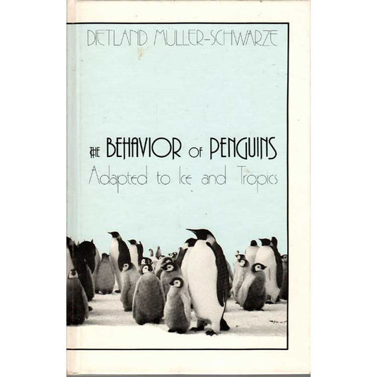 Book cover and/or sample page of The Behavior of Penguins: Adapted to Ice and Tropics