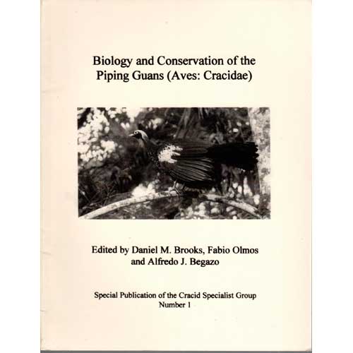 Book cover and/or sample page of Biology and Conservation of the Piping Guans (Aves: Cracidae)