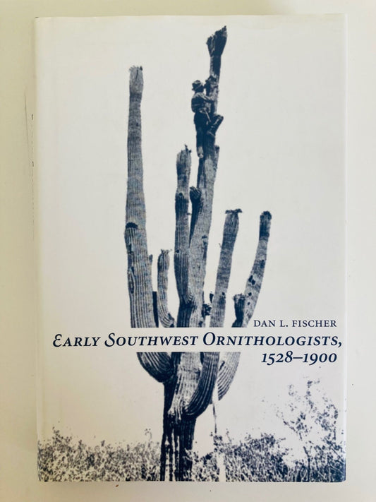 Book cover Early Southwest Ornithologists, 1528-1900