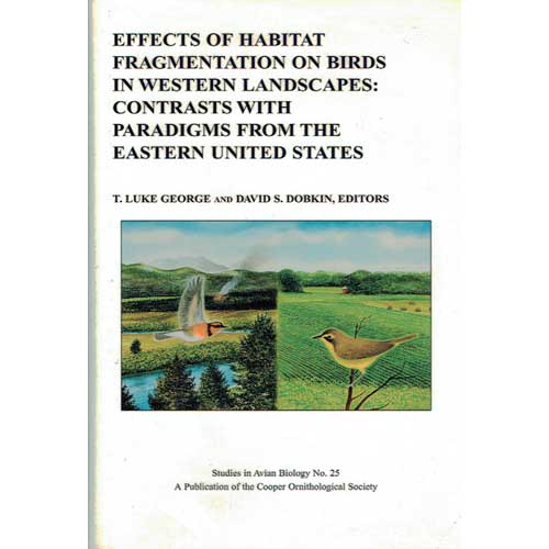 Book cover and/or sample page of Effects of Habitat Fragmentation on Birds in Western Landscapes (PB). SAB No. 25