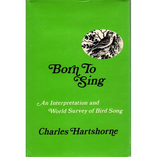 Book cover and/or sample page of Born to Sing: An Interpretation and World Survey of Bird Song