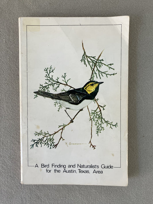 A Bird Finding and Naturalist's Guide for the Austin, Texas Area