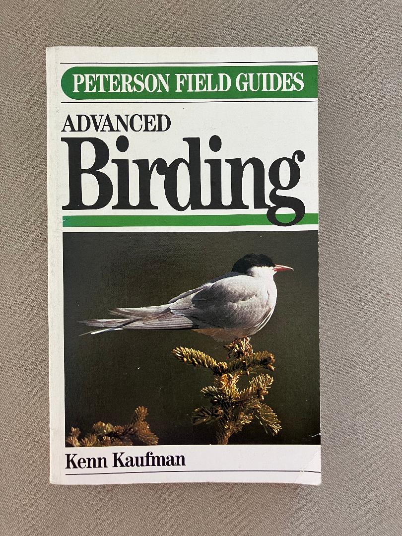 A Field Guide to Advanced Birding: Birding Challenges and How to Approach Them