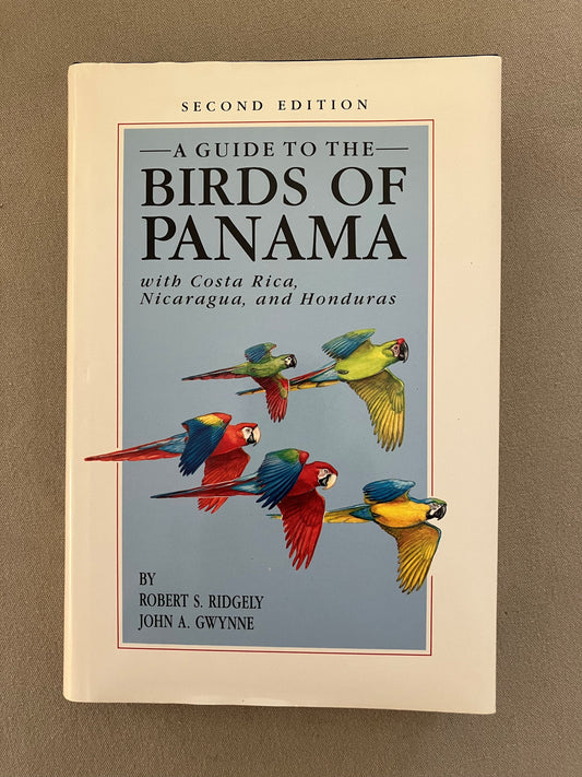 A Guide to the Birds of Panama, with Costa Rica, Nicaragua, and Honduras, Second Edition