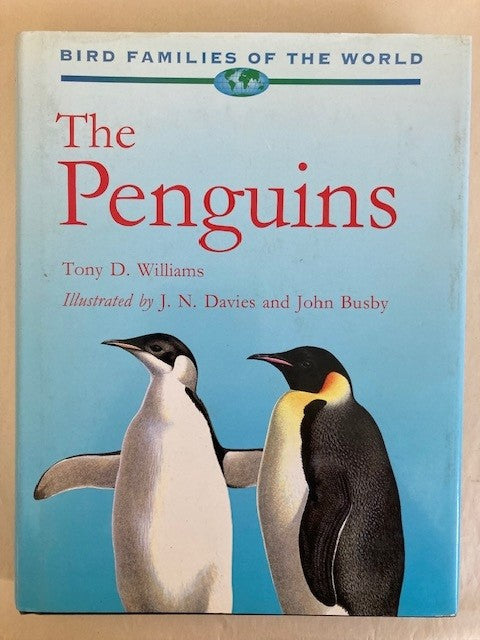 The Penguins: Spheniscidae (Bird Families of the World, No. 2)