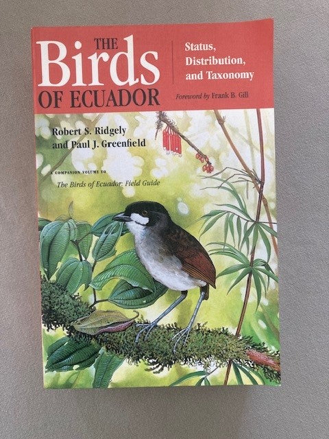 The Birds of Ecuador: Status, Distribution, and Taxonomy (Volume 1)
