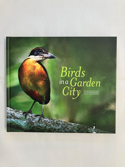 Birds in a Garden City: Celebrating 60 Years of the Photographic Society of Singapore