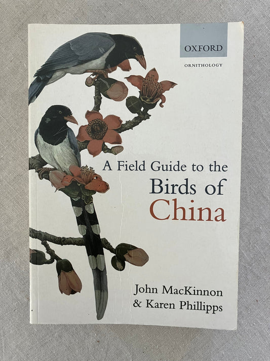 A Field Guide to the Birds of China