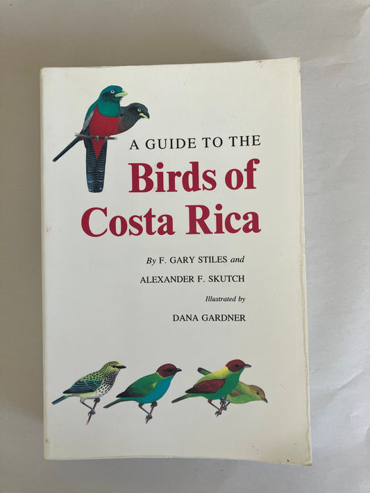 A Guide to the Birds of Costa Rica [Stiles/Skutch]