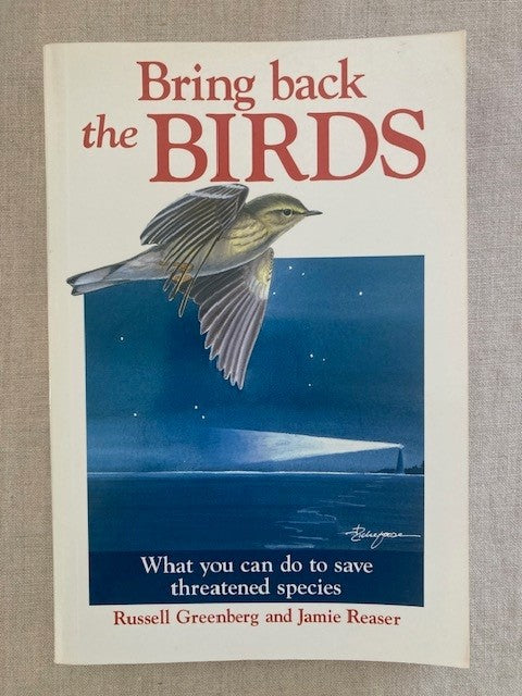 Bring Back the Birds : What You Can Do to Save Threatened Species