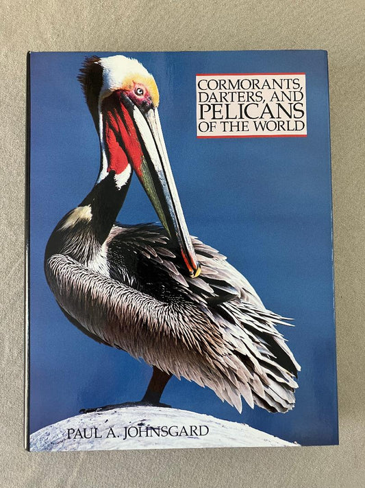 Cormorants, Darters, and Pelicans of the World