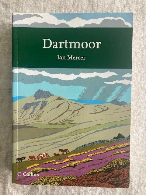 Dartmoor: A Statement of Its Time (New Naturalist Number 111)