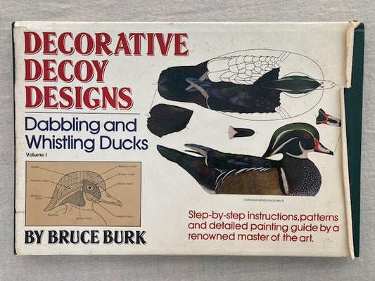 Decorative Decoy Designs: Dabbling and Whistling Ducks (Volume I)