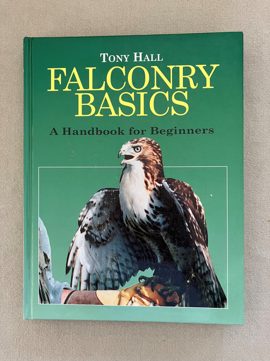 Falconry Basics: A Handbook for Beginners