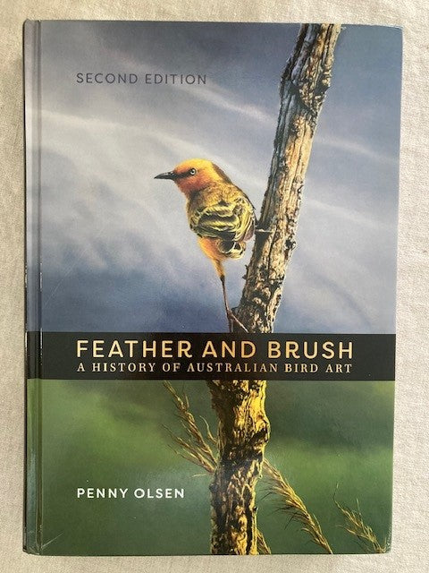 Feather and Brush: A History of Australian Bird Art (Second Edition)