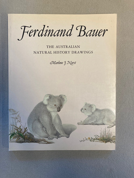 Ferdinand Bauer: The Australian Natural History Drawings