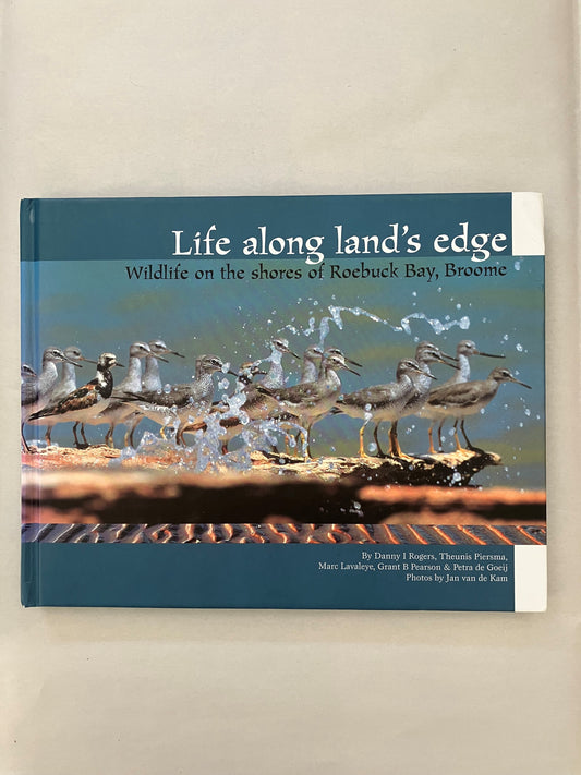 Life Along Land's Edge: Wildlife on the Shores of Roebuck Bay, Broome