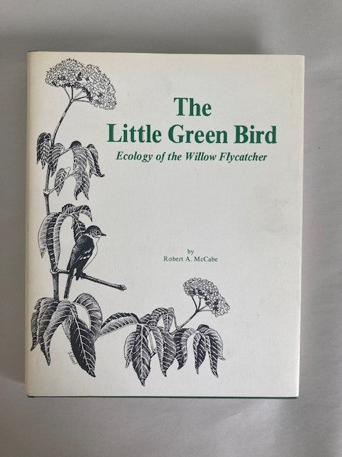 The Little Green Bird: Ecology of the Willow Flycatcher