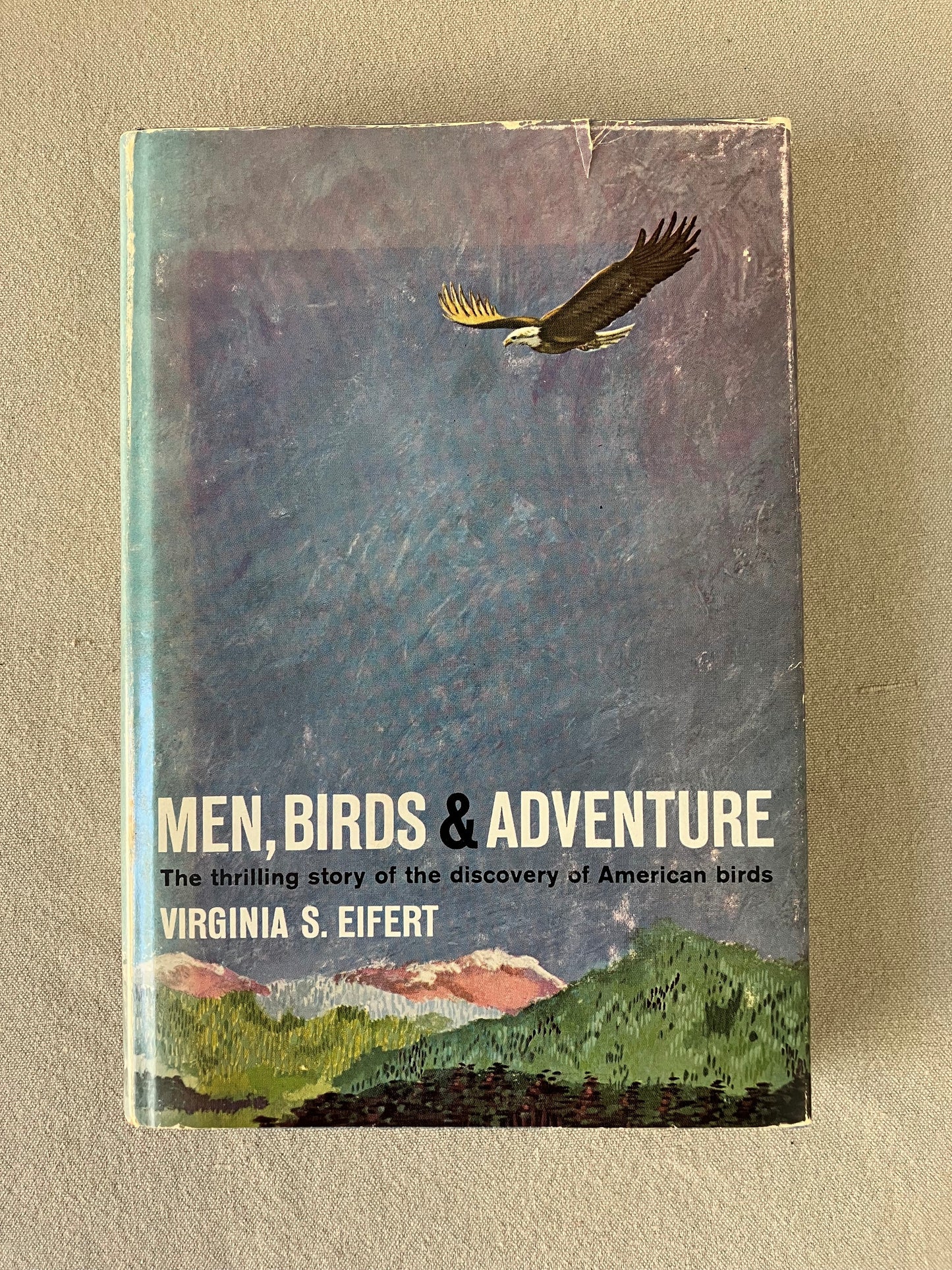 Men, Birds & Adventure: The Thrilling Story of the Discovery of American Bird