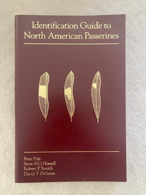 Identification Guide to North American Passerines: A Compendium of Information on Identifying, Aging, and Sexing Passerines in the Hand