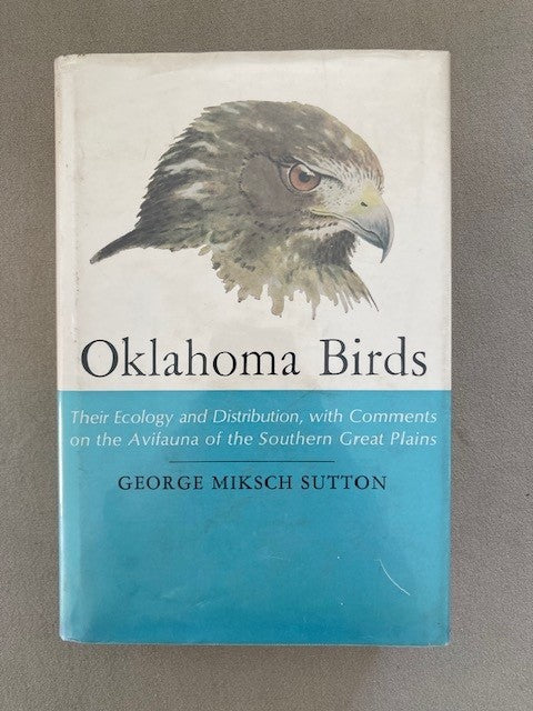 Oklahoma Birds: Their Ecology and Distribution with Comment on Avifauna of the Southern Great Plains
