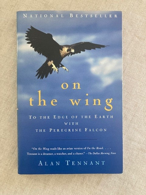 On the Wing: To The Edge of The Earth With the Peregrine Falcon [USED]