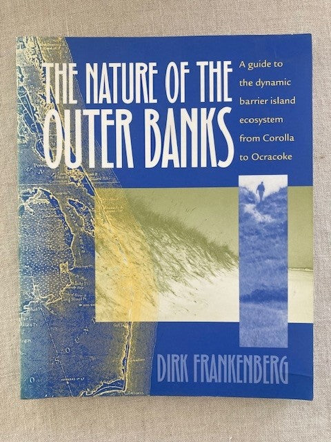 The Nature of the Outer Banks: Environmental Processes, Field Sites, and Development Issues, Corolla to Ocracoke