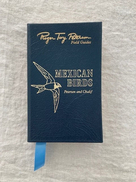 Mexican Birds: Field Marks of All Species Found in Mexico, Guatemala, Belize, and El Salvador: Collector's Lifetime Edition