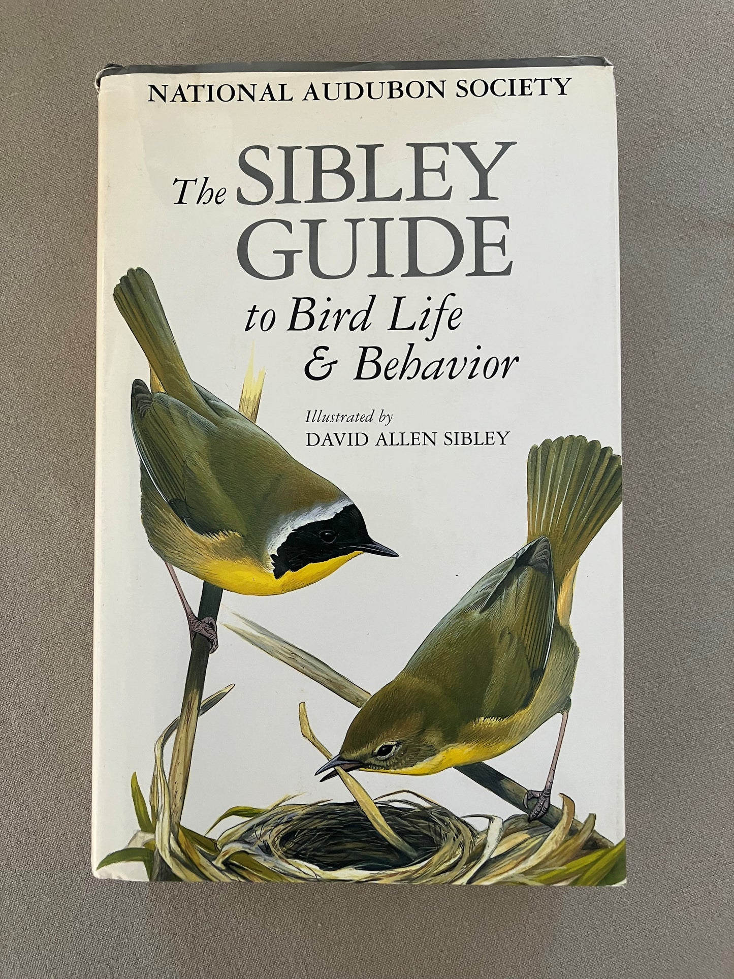 The Sibley Guide to Bird Life & Behavior