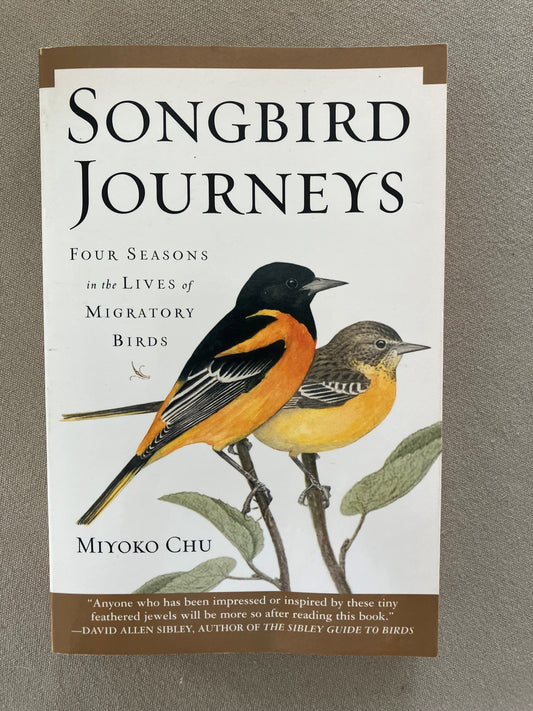 Songbird Journeys: Four Seasons In the Lives of Migratory Birds