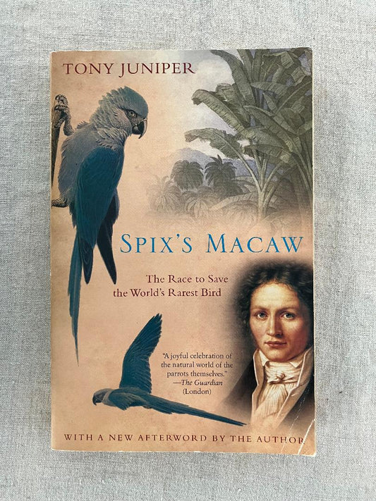 Spix's Macaw: The Race to Save the World's Rarest Bird