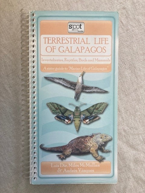 Terrestrial Life of Galapagos: Invertebrates, Reptiles, Birds, and Mammals