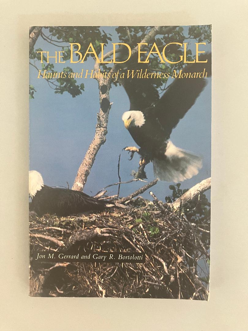 The Bald Eagle: Haunts and Habits of a Wilderness Monarch