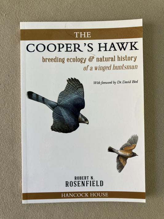 The Cooper's Hawk: Breeding Ecology & Natural History of a Winged Huntsman
