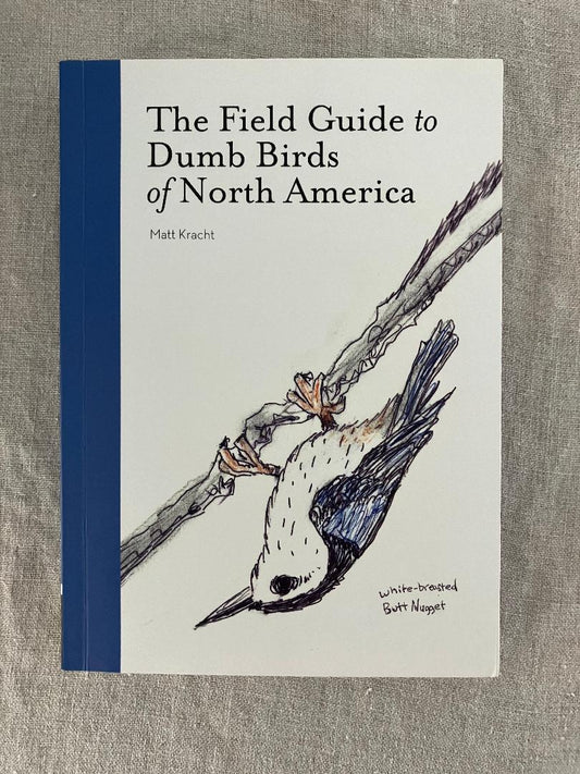 The Field Guide to Dumb Birds of North America