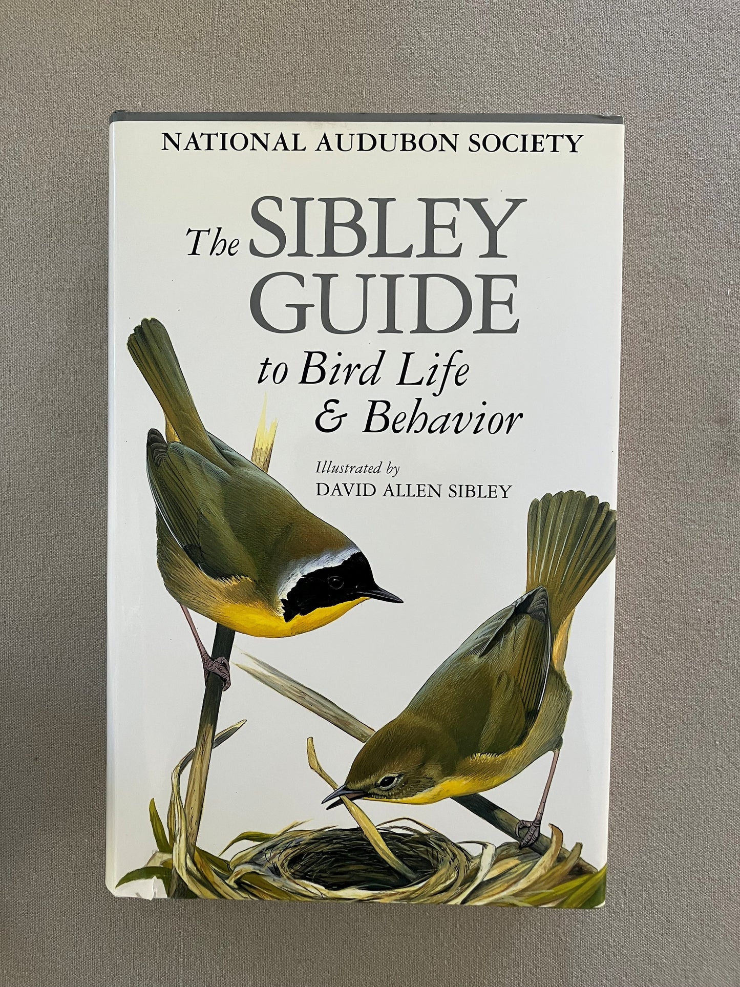 The Sibley Guide to Bird Life & Behavior