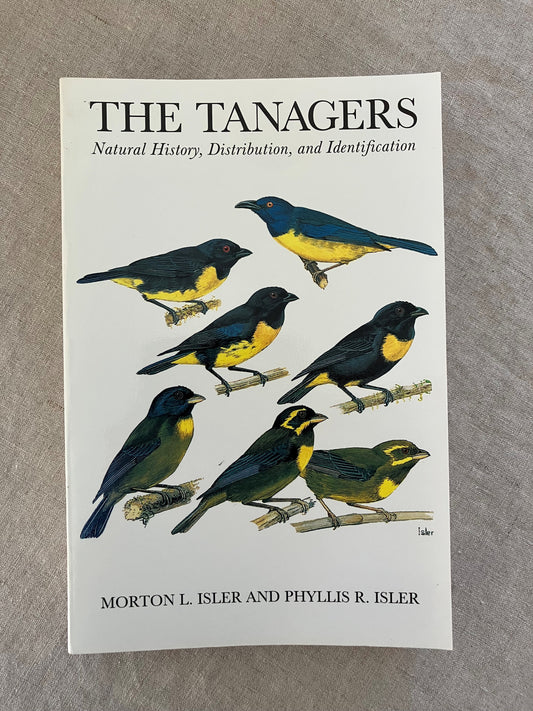 The Tanagers: Natural History, Distribution and Identification