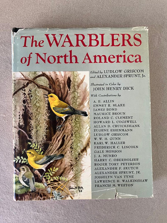 The Warblers of North America: A Popular Summary of the Wood Warblers as They Occur in the Western Hemisphere