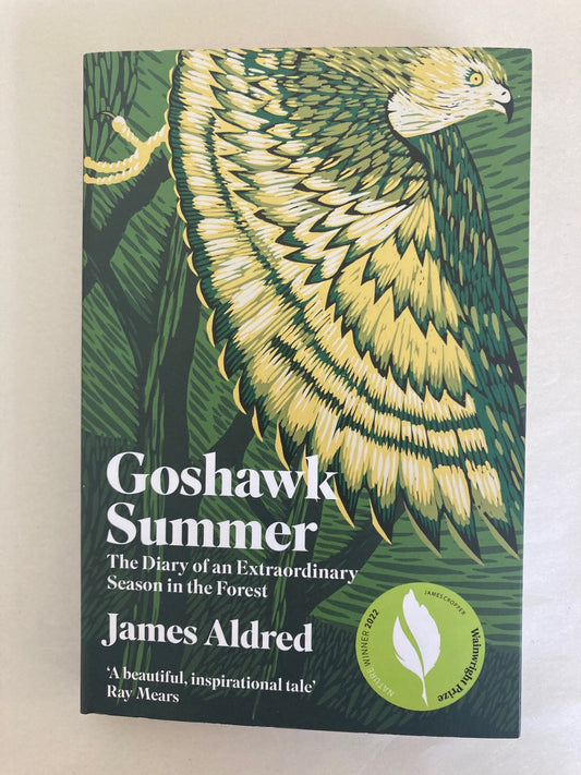 Goshawk Summer: The Diary of an Extraordinary Season in the Forest