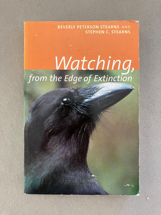 Watching, from the Edge of Extinction