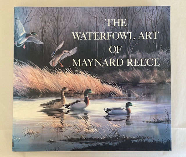 Maynard Reece Artist The Waterfowl Art of Maynard Reece – Buteo Books