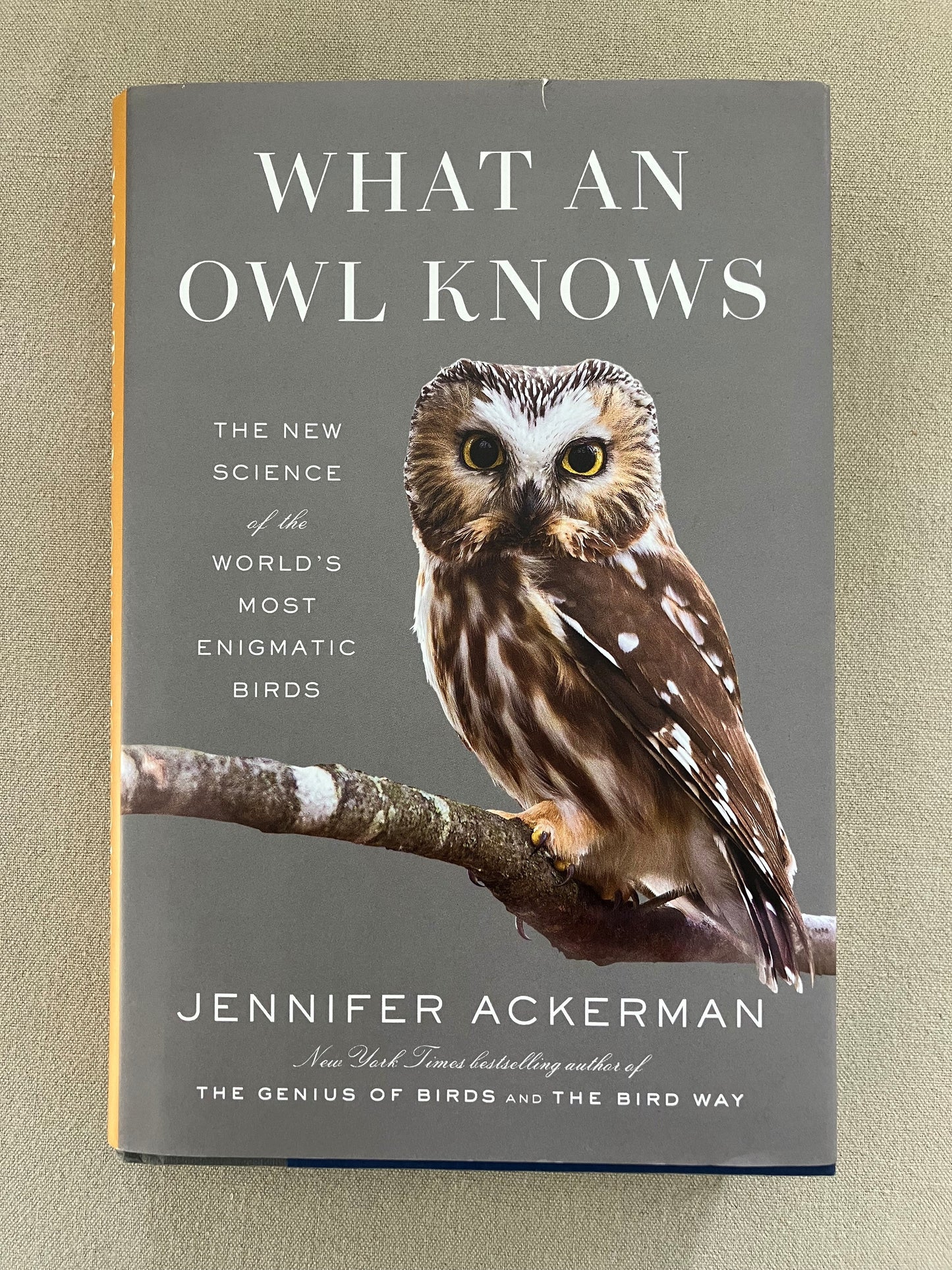 What an Owl Knows: The New Science of the World's Most Enigmatic Birds [used]
