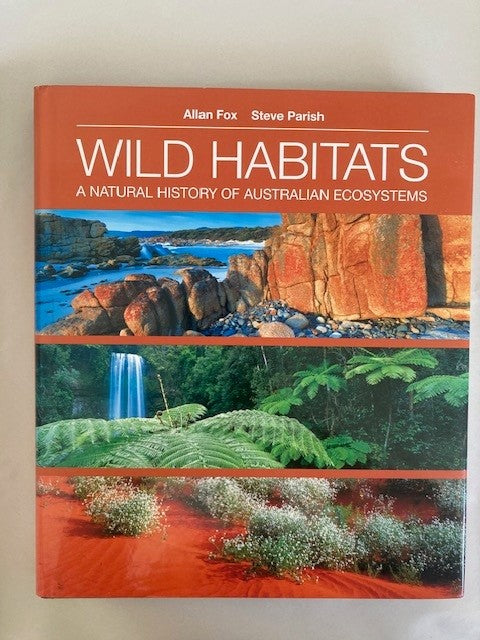 Wild Habitats: A Natural History of Australian Ecosystems