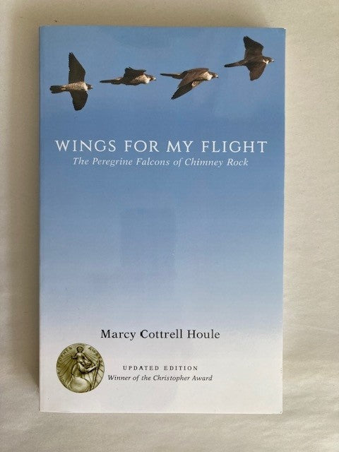 Wings for My Flight: The Peregrine Falcons of Chimney Rock [Updated Edition]