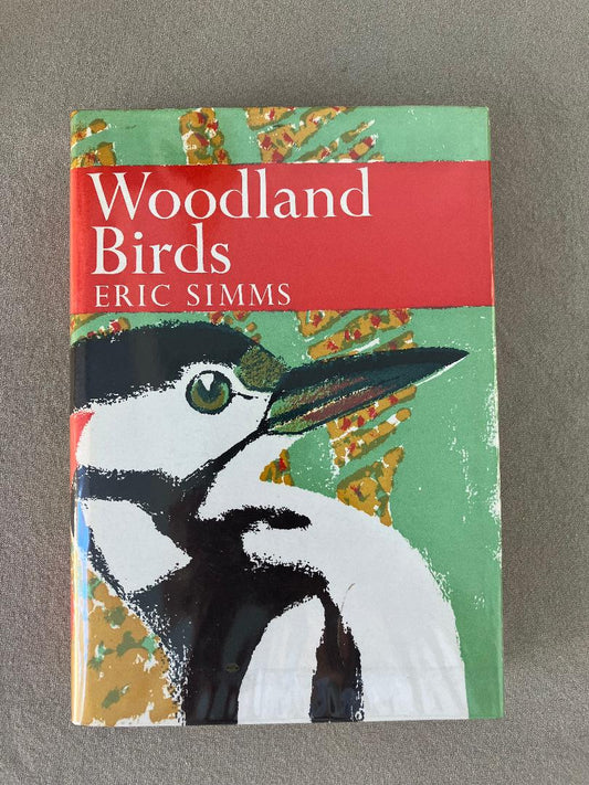 Woodland Birds. New Naturalists 52